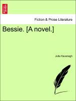 Bild des Verkufers fr Bessie. [A novel.]. Vol. II. zum Verkauf von moluna
