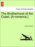 Bild des Verkufers fr The Brotherhood of the Coast. [A romance.] zum Verkauf von moluna