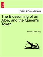Seller image for The Blossoming of an Aloe, and the Queen s Token. Vol. II. for sale by moluna