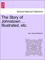 Bild des Verkufers fr The Story of Johnstown . Illustrated, etc. zum Verkauf von moluna