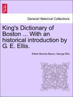 Imagen del vendedor de King s Dictionary of Boston . With an historical introduction by G. E. Ellis. a la venta por moluna