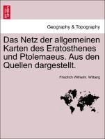 Bild des Verkufers fr Das Netz der allgemeinen Karten des Eratosthenes und Ptolemaeus. Aus den Quellen dargestellt. zum Verkauf von moluna