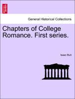 Bild des Verkufers fr Chapters of College Romance. First series. zum Verkauf von moluna