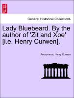 Imagen del vendedor de Lady Bluebeard. By the author of Zit and Xoe [i.e. Henry Curwen], vol. II a la venta por moluna