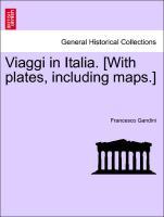 Bild des Verkufers fr Viaggi in Italia. [With plates, including maps.] Vol. II zum Verkauf von moluna