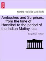 Bild des Verkufers fr Ambushes and Surprises: . from the time of Hannibal to the period of the Indian Mutiny, etc. zum Verkauf von moluna
