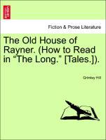Imagen del vendedor de The Old House of Rayner. (How to Read in The Long. [Tales.]). a la venta por moluna