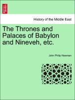 Bild des Verkufers fr The Thrones and Palaces of Babylon and Nineveh, etc. zum Verkauf von moluna