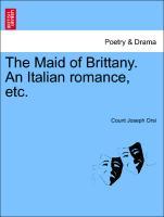 Seller image for The Maid of Brittany. An Italian romance, etc. Volume I for sale by moluna