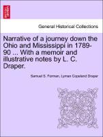 Seller image for Narrative of a journey down the Ohio and Mississippi in 1789-90 . With a memoir and illustrative notes by L. C. Draper. for sale by moluna