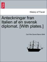 Bild des Verkufers fr Anteckningar fran Italien af en svensk diplomat. [With plates.] zum Verkauf von moluna