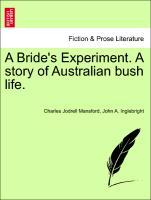 Image du vendeur pour A Bride s Experiment. A story of Australian bush life. mis en vente par moluna