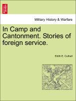 Bild des Verkufers fr In Camp and Cantonment. Stories of foreign service. zum Verkauf von moluna
