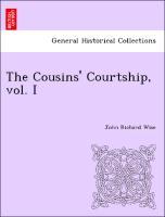 Bild des Verkufers fr The Cousins Courtship, vol. I zum Verkauf von moluna