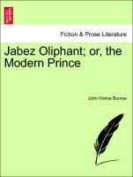 Bild des Verkufers fr Jabez Oliphant or, the Modern Prince zum Verkauf von moluna