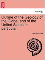 Bild des Verkufers fr Outline of the Geology of the Globe, and of the United States in particular. VOL.I zum Verkauf von moluna
