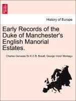 Immagine del venditore per Early Records of the Duke of Manchester s English Manorial Estates. venduto da moluna