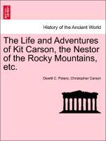 Bild des Verkufers fr The Life and Adventures of Kit Carson, the Nestor of the Rocky Mountains, etc. zum Verkauf von moluna