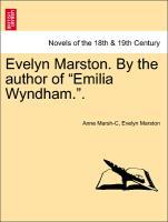 Seller image for Evelyn Marston. By the author of Emilia Wyndham. . Vol. II. for sale by moluna