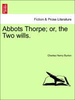 Image du vendeur pour Abbots Thorpe or, the Two wills. Vol. II. mis en vente par moluna