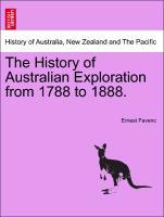 Bild des Verkufers fr The History of Australian Exploration from 1788 to 1888. zum Verkauf von moluna