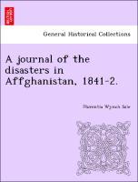 Bild des Verkufers fr A journal of the disasters in Affghanistan, 1841-2. zum Verkauf von moluna