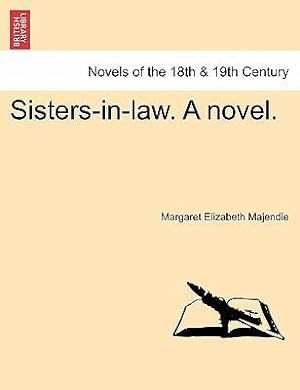 Bild des Verkufers fr Sisters-in-law. A novel. Vol. III zum Verkauf von moluna
