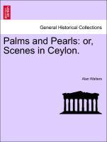 Bild des Verkufers fr Palms and Pearls: or, Scenes in Ceylon. zum Verkauf von moluna