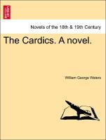 Bild des Verkufers fr The Cardics. A novel. zum Verkauf von moluna