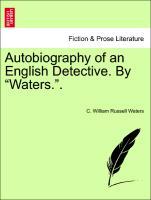 Imagen del vendedor de Autobiography of an English Detective. By Waters. . Vol. II. a la venta por moluna