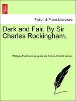 Image du vendeur pour Dark and Fair. By Sir Charles Rockingham. Vol. II. mis en vente par moluna