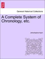 Bild des Verkufers fr A Complete System of Chronology, etc. zum Verkauf von moluna