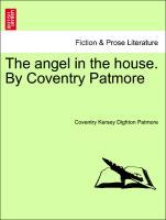Bild des Verkufers fr The angel in the house. By Coventry Patmore zum Verkauf von moluna