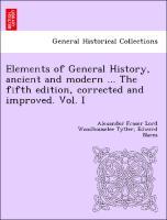 Seller image for Elements of General History, ancient and modern . The fifth edition, corrected and improved. Vol. I for sale by moluna