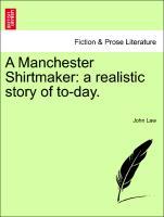 Seller image for A Manchester Shirtmaker: a realistic story of to-day. for sale by moluna