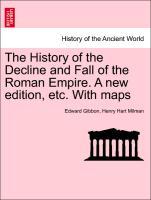 Bild des Verkufers fr The History of the Decline and Fall of the Roman Empire. A new edition, etc. With maps. Vol. X. zum Verkauf von moluna