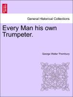 Seller image for Every Man his own Trumpeter. Vol. III for sale by moluna