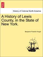 Bild des Verkufers fr A History of Lewis County, in the State of New York. zum Verkauf von moluna