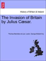 Image du vendeur pour The Invasion of Britain by Julius Csar. mis en vente par moluna