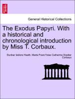 Seller image for The Exodus Papyri. With a historical and chronological introduction by Miss T. Corbaux. for sale by moluna