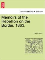 Bild des Verkufers fr Memoirs of the Rebellion on the Border, 1863. zum Verkauf von moluna