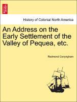 Imagen del vendedor de An Address on the Early Settlement of the Valley of Pequea, etc. a la venta por moluna