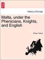 Immagine del venditore per Malta, under the Phenicians, Knights, and English venduto da moluna