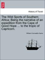 Bild des Verkufers fr The Wild Sports of Southern Africa Being the narrative of an expedition from the Cape of Good Hope . to the tropic of Capricorn. zum Verkauf von moluna