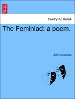 Bild des Verkufers fr The Feminiad: a poem. zum Verkauf von moluna