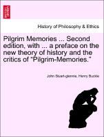 Bild des Verk�ufers f�r Pilgrim Memories . Second edition, with . a preface on the new theory of history and the critics of Pilgrim-Memories. zum Verkauf von moluna