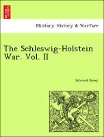 Bild des Verkufers fr The Schleswig-Holstein War. Vol. II zum Verkauf von moluna