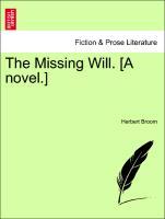 Bild des Verkufers fr The Missing Will. [A novel.] Vol. I. zum Verkauf von moluna