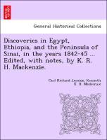 Immagine del venditore per Discoveries in Egypt, Ethiopia, and the Peninsula of Sinai, in the years 1842-45 . Edited, with notes, by K. R. H. Mackenzie. venduto da moluna