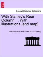 Immagine del venditore per With Stanley s Rear Column . With illustrations [and map]. venduto da moluna